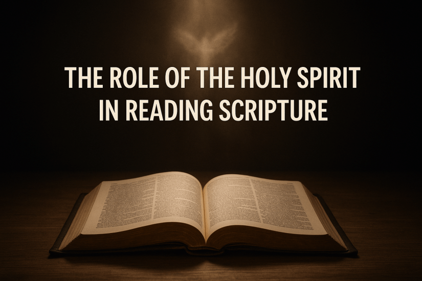The Role of the Holy Spirit in Reading&nbsp;Scripture